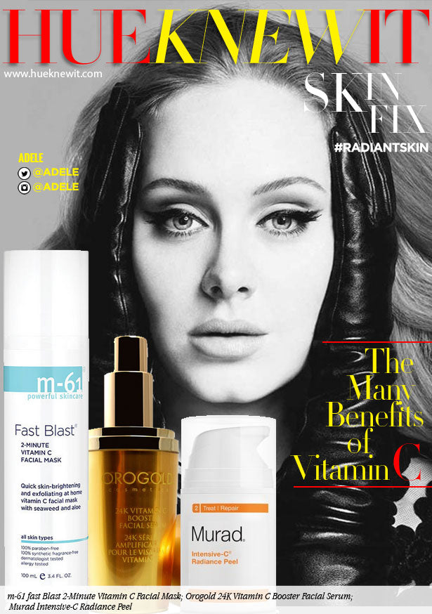 Adele Gives Face: The Benefits of Vitamin C